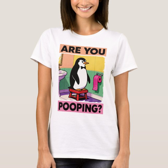 Camiseta Você Está Fazendo Cocô? (Frente)