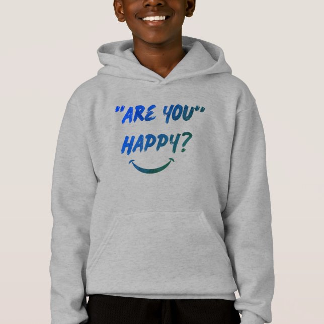 Camiseta Você Está Feliz? Boys Hoodie (Frente)