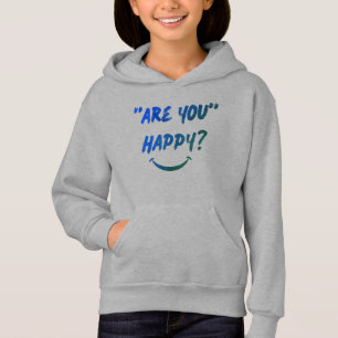 Camiseta Você Está Feliz? Girls Hoodie