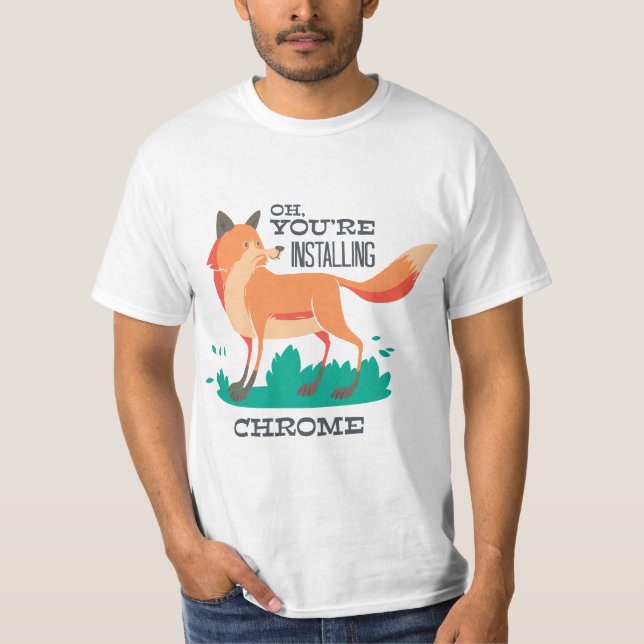 Camiseta Você está instalando o Chrome? - Navegador De Rapo (Frente)