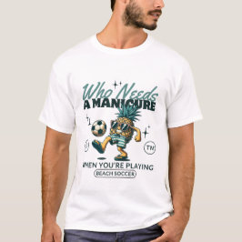 Camiseta Você está jogando futebol na praia