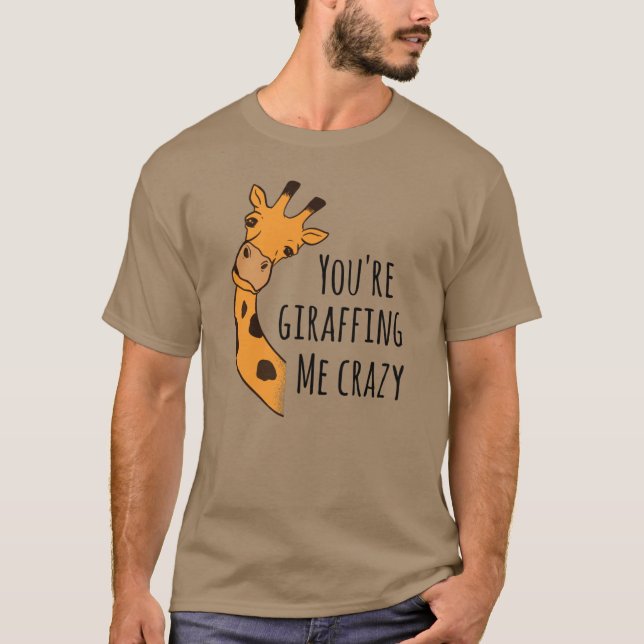 Camiseta Você está me deixando louco (Frente)
