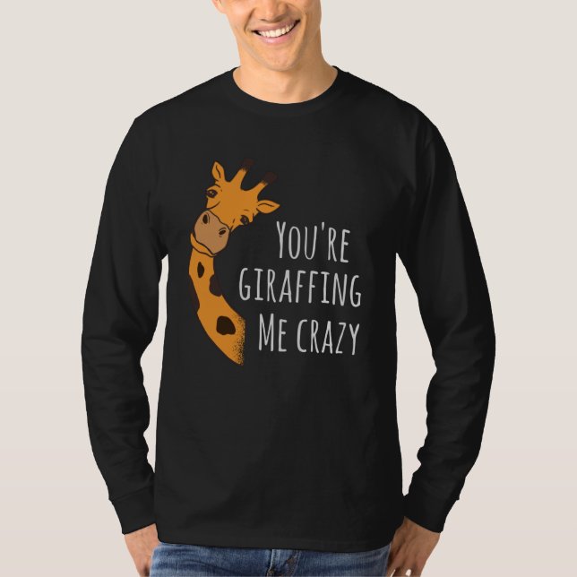 Camiseta Você está me deixando louco (Frente)