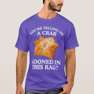 Camiseta Você está me dizendo que um caranguejo desencaixad