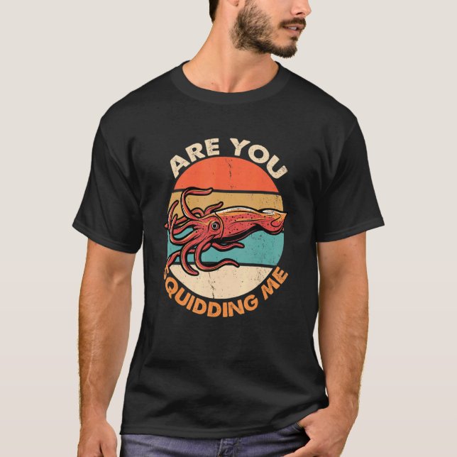 Camiseta Você Está Me Esbanjando Polvo Biologia Marinha? (Frente)