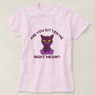 Camiseta Você está me gatinho. Citação do Cat Pun Engraçado