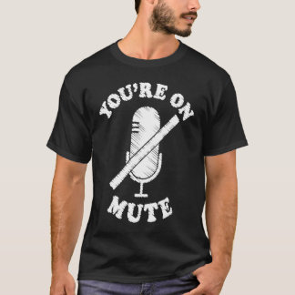 Camiseta Você Está Mudo  Trabalho De Casa Para Homens Mulhe