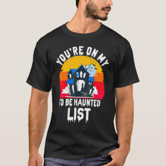 Camiseta Você Está Na Minha Lista Para Ser Assombrado  Hall