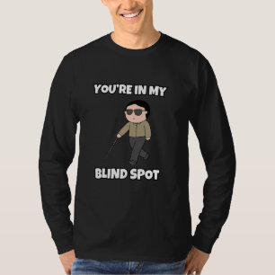 Camiseta Você está no meu lugar cego