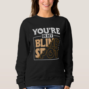 Camiseta Você Está no Meu Ponto Cego Pessoa Cega 2