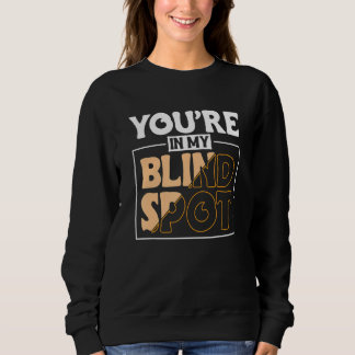 Camiseta Você Está no Meu Ponto Cego Pessoa Cega 2