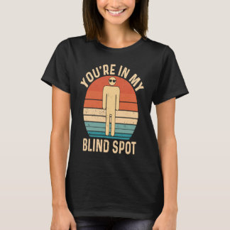 Camiseta Você está no meu ponto cego Retro cego