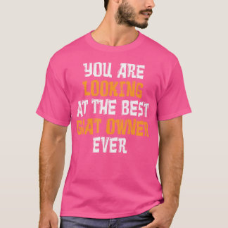 Camiseta Você Está Olhando Para O Melhor Proprietário De Ca