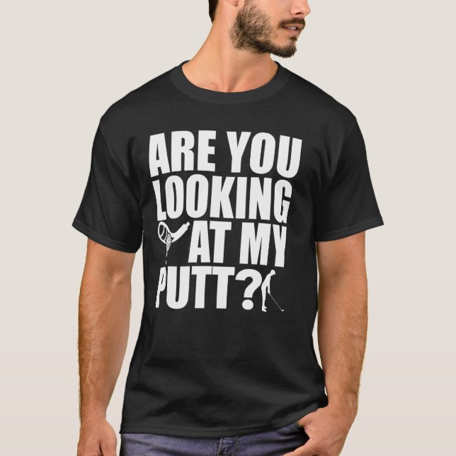 Camiseta Você está olhando para o meu golfe? (Frente)