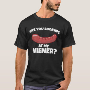 Camiseta Você Está Olhando Para O Meu Wiener Engraçado