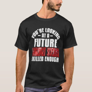 Camiseta Você está olhando para um futuro cientista de labo