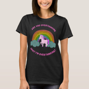 Camiseta Você está pensando demais o que estou pensando dem
