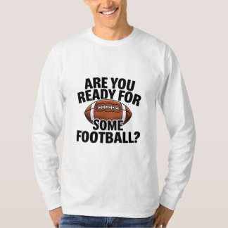 Camiseta Você Está Pronto Para a Temporada de Futebol