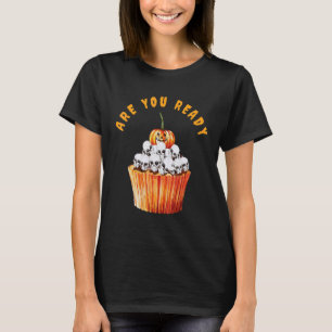 Camiseta Você está pronto para um Cupcake no Dia das Bruxas