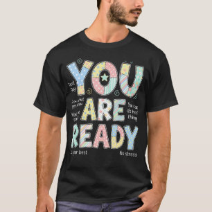 Camiseta Você Está Pronto Semana de Testes Dia de Teste