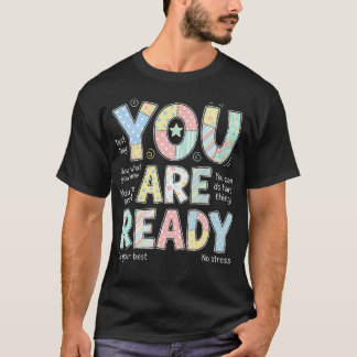 Camiseta Você Está Pronto Semana de Testes Dia de Teste