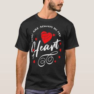 Camiseta Você Está Sempre No Meu Coração