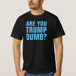 Camiseta VOCÊ ESTÁ TRUMP DUMB? -Camiseta