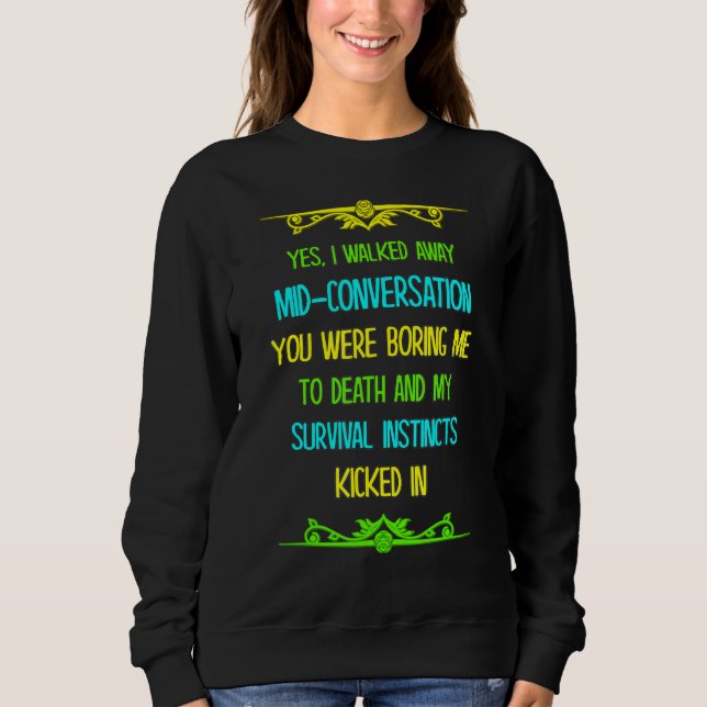 Camiseta Você Estava Me Entediando Até A Morte E (Frente)