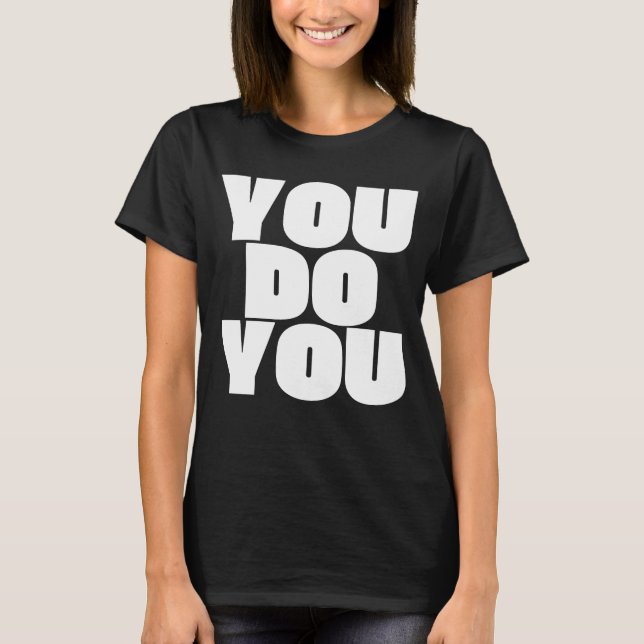 Camiseta Você Faça Você. (Frente)
