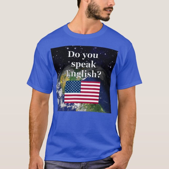 Camiseta Você fala inglês? em inglês. Sinalizador e Terra (Frente)