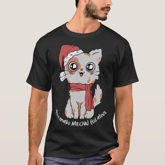 Camiseta Você Faz Meow Sentir Vivo Natal Gato Papai Noel (Frente)