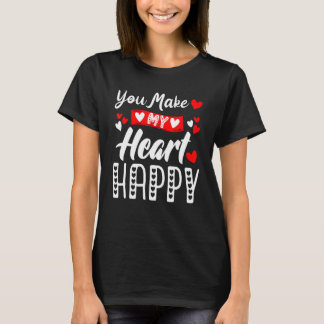 Camiseta Você Faz Meu Coração Feliz Homens Mulheres Criança