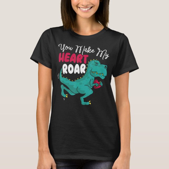 Camiseta Você Faz Meu Coração Roar Dino Paleontólogo Dinosa (Frente)