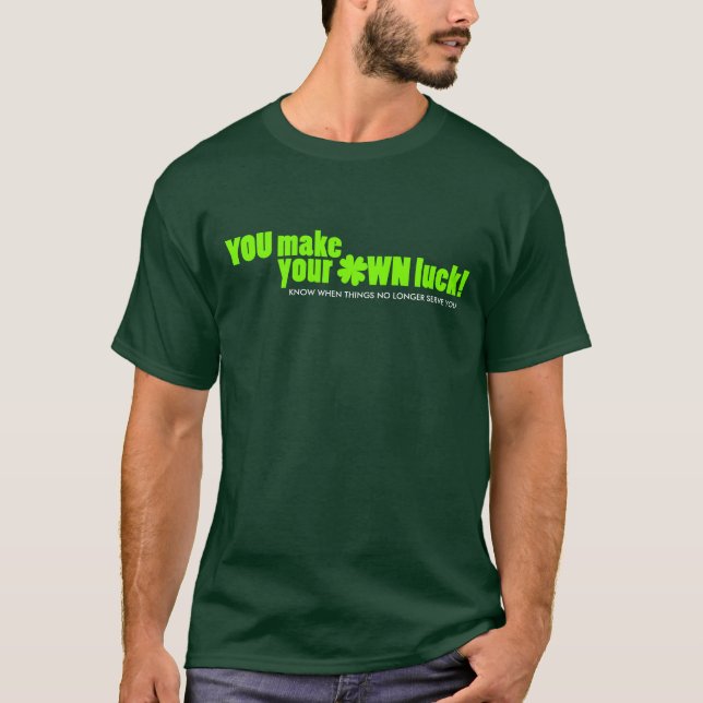 Camiseta Você faz seu próprio destino verde shamrock (Frente)