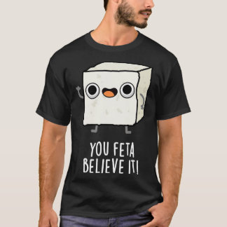 Camiseta Você Feta Acredita Que É Engraçado.