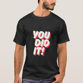 Camiseta Você Fez Isso! - Celebração