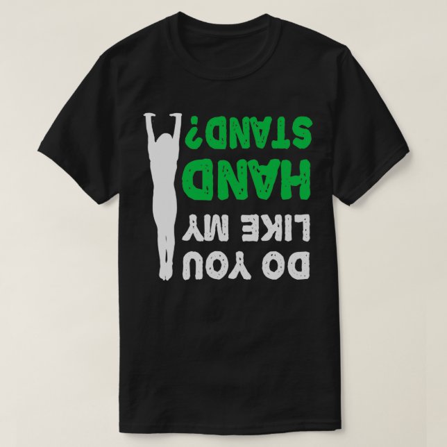 Camiseta Você Gosta Da Minha Mão De Cabeça Para Baixo? (Frente do Design)
