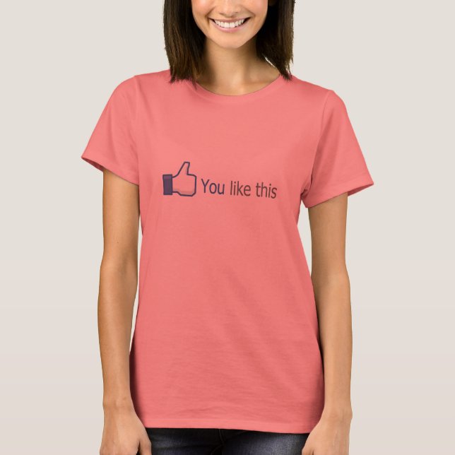 Camiseta Você gosta disso (Frente)