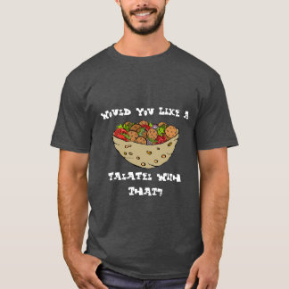 Camiseta Você gostam de um Falafel com aquele?