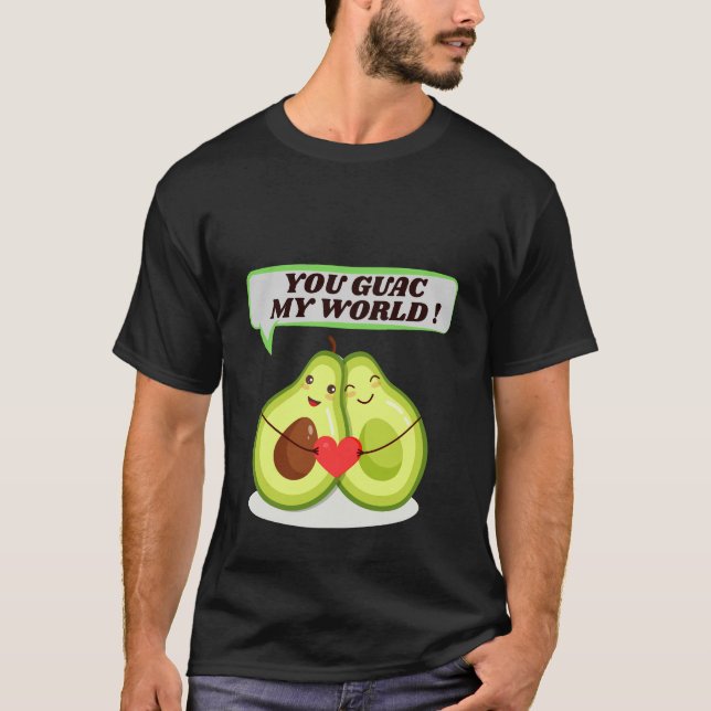 Camiseta Você Guac Meu Mundo Engraçado Avocado (Frente)