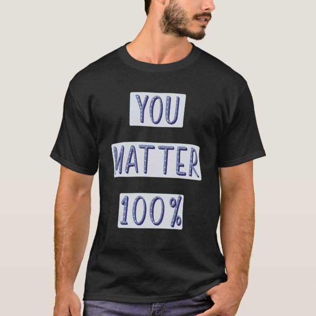 Camiseta Você Importa 100 Autoestima Saúde Mental Positiva  (Frente)
