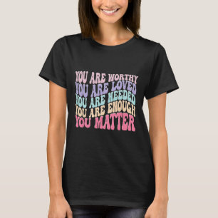 Camiseta Você Importa A Bondade De Ser Uma Saúde Mental De