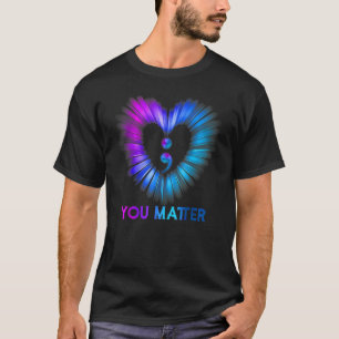 Camiseta Você Importa A Consciência E Prevenção Do Suicídio