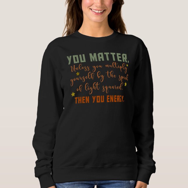 Camiseta Você Importa A Física Energética (Frente)