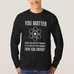 Camiseta Você Importa a Menos que Você Multiplique Então Vo