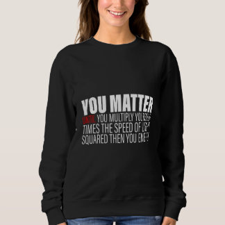 Camiseta Você Importa Até Você Se Multiplicar c2 Então Você