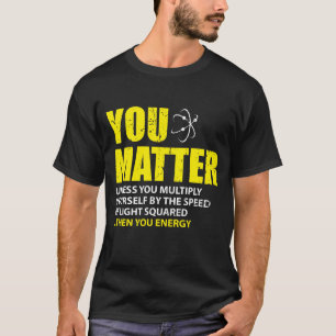 Camiseta Você importa então você amantes engraçados da