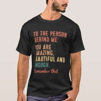 Camiseta Você Importa Que Você É Incrível Para A Pessoa Que