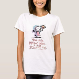 Camiseta Você Já Foi Mágica para Mulheres | Fofo 