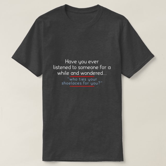 Camiseta Você já ouviu alguém? (Frente do Design)